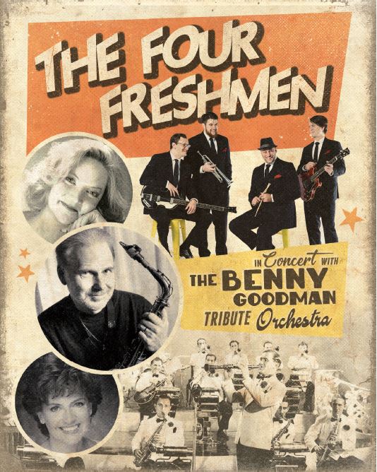 The Four Freshmen in Concert with The Benny Goodman Tribute Orchestra