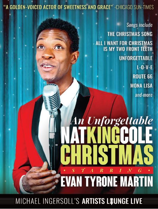 An Unforgettable Nat King Cole Christmas Starring Evan Tyrone Martin