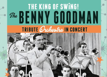 The King of Swing! Benny Goodman Tribute Orchestra